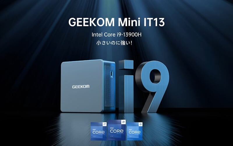 GEEKOM 21周年記念：GEEKOM IT13 i9 ミニPC - 10,000円オフ