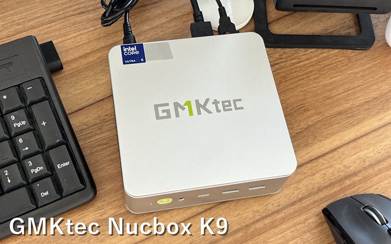 GMKtec Nucbox K9』レビュー！Core Ultra 5 125H搭載の高性能